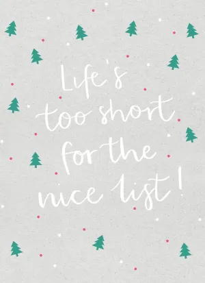 Personalised Christmas Card - "Life's Too Short For The Nice List"