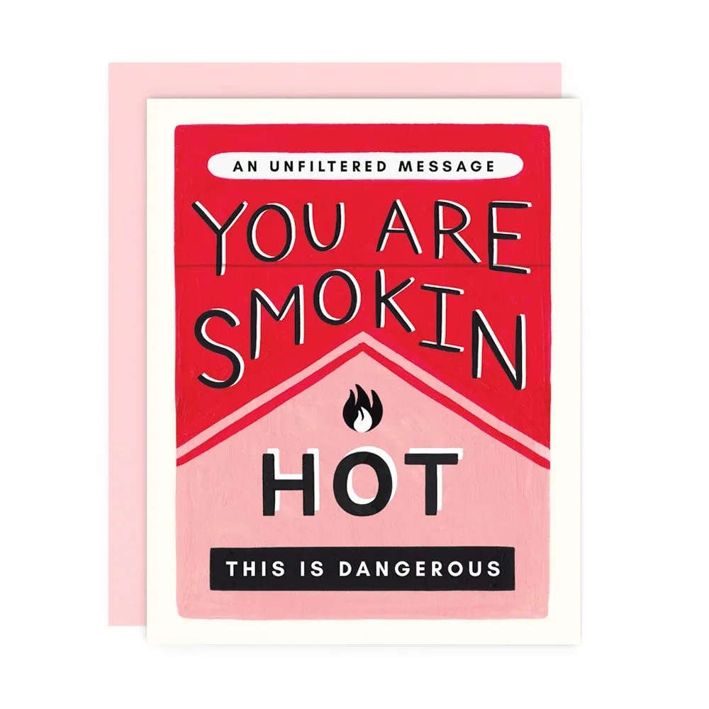 You Are Smokin Hot Card