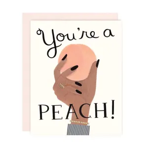 You're A Peach Card